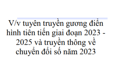 Công văn 931 của Sở GD-ĐT về tuyên truyền gương điển hình tiên tiến giai đoạn 2023-2025 và truyền thông về chuyển đổi số năm 2023