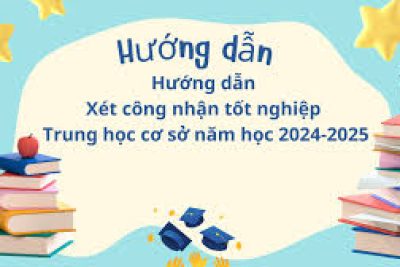 Trường THCS Nguyễn Nghiêm thông báo về việc Hướng dẫn xét tốt nghiệp THCS năm học 2024-2025